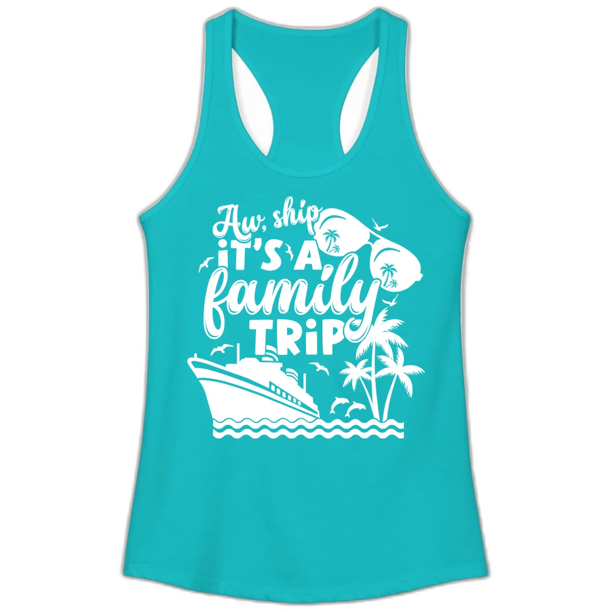 Aw Ship It's A Family Trip Ladies Tank in Tahiti Blue