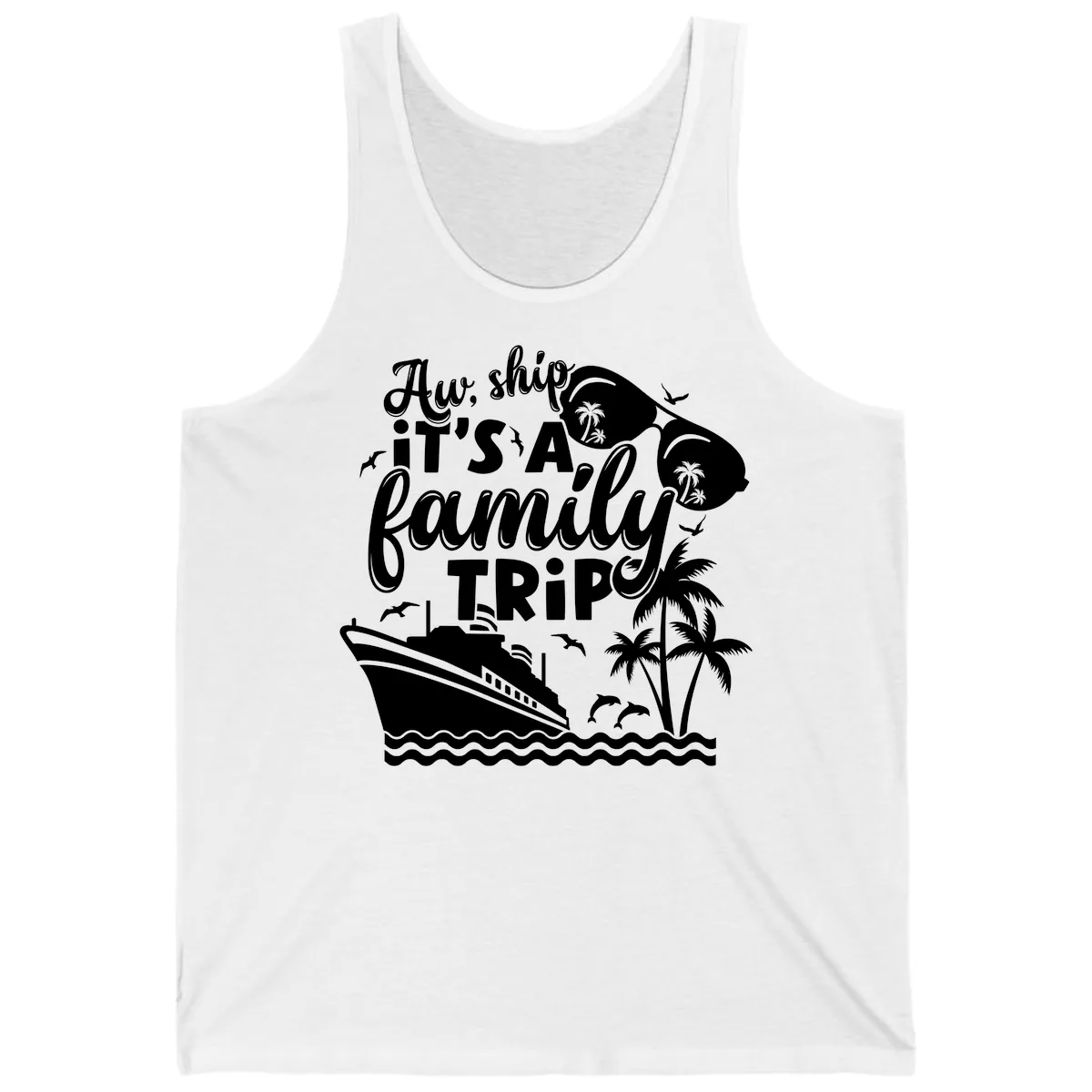 Aw Ship It's A Family Trip Tank in White