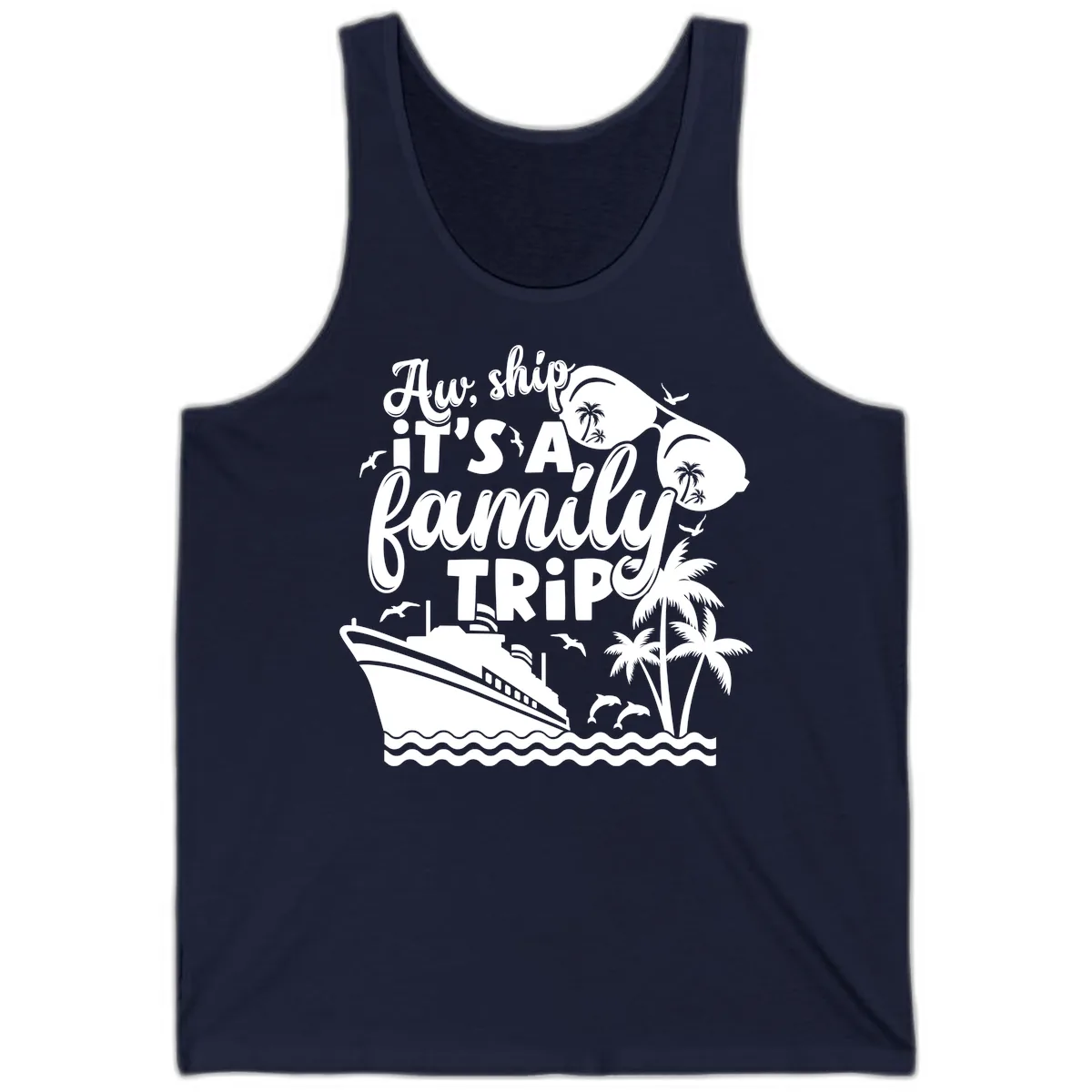 Aw Ship It's A Family Trip Tank in Navy