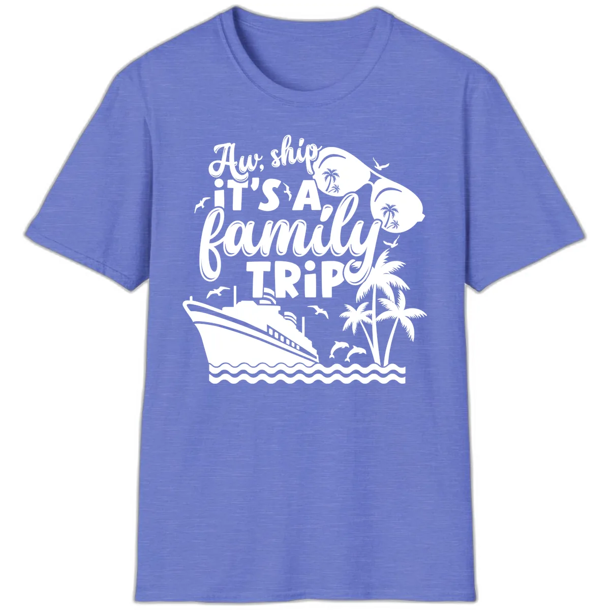 Aw Ship It's A Family Trip T-Shirt in Heather Royal