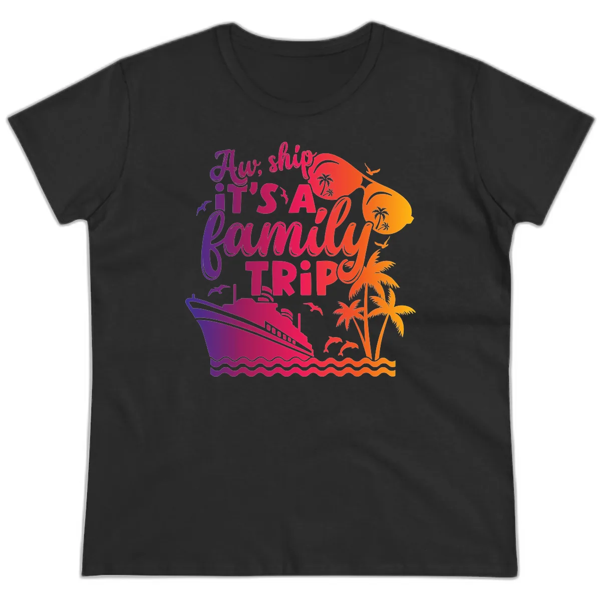 Aw Ship It's A Family Trip Design Ladies Tee in Black