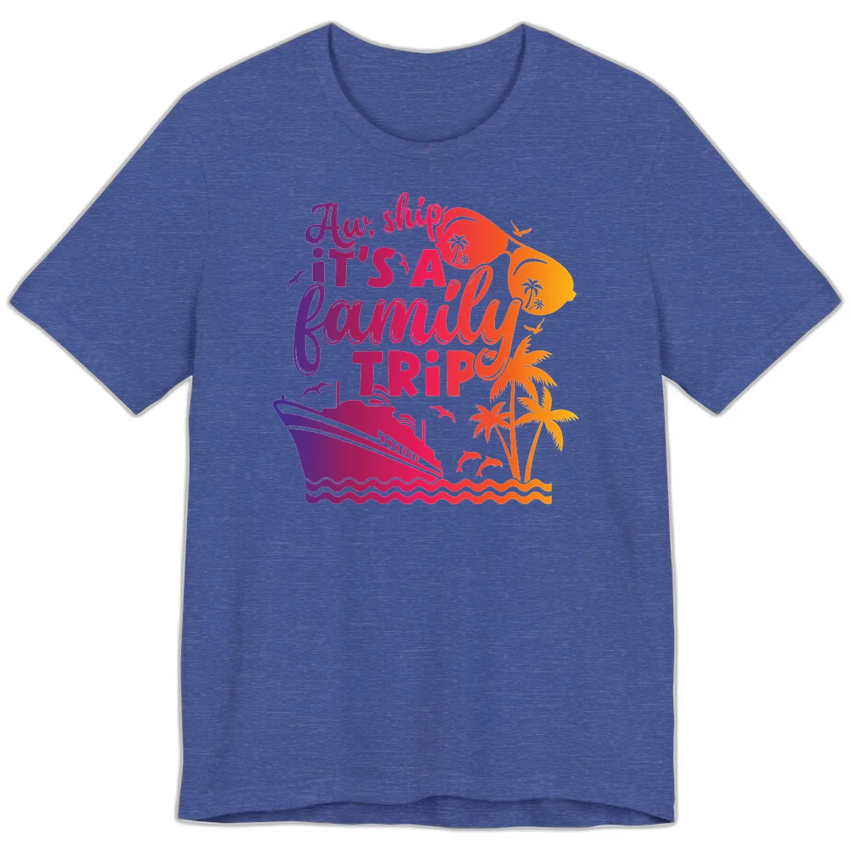 Aw Ship It's A Family Trip Design Premium T-Shirt in Heather True Royal