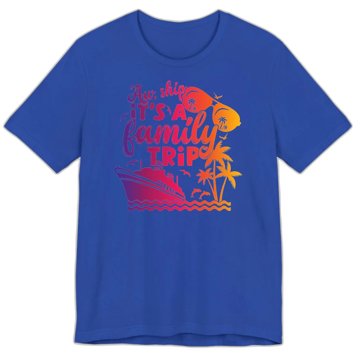 Aw Ship It's A Family Trip Design Premium T-Shirt in True Royal