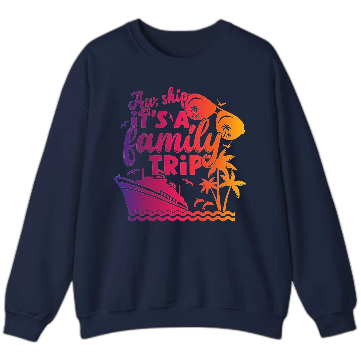 Aw Ship It's A Family Trip Design Sweatshirt in Navy