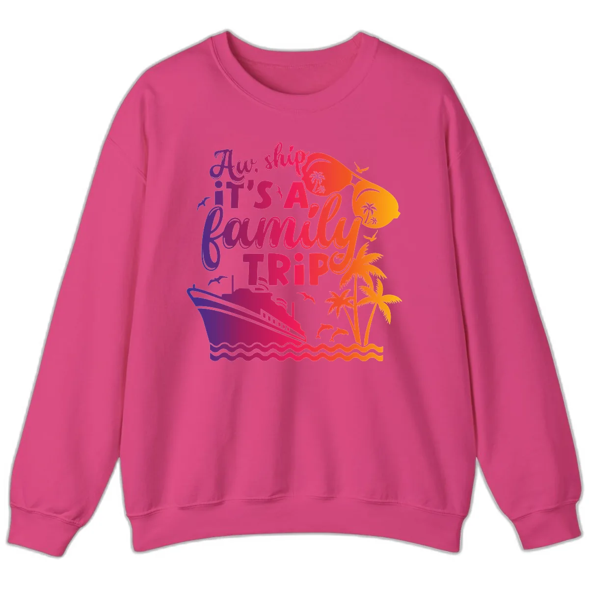 Aw Ship It's A Family Trip Design Sweatshirt in Heliconia