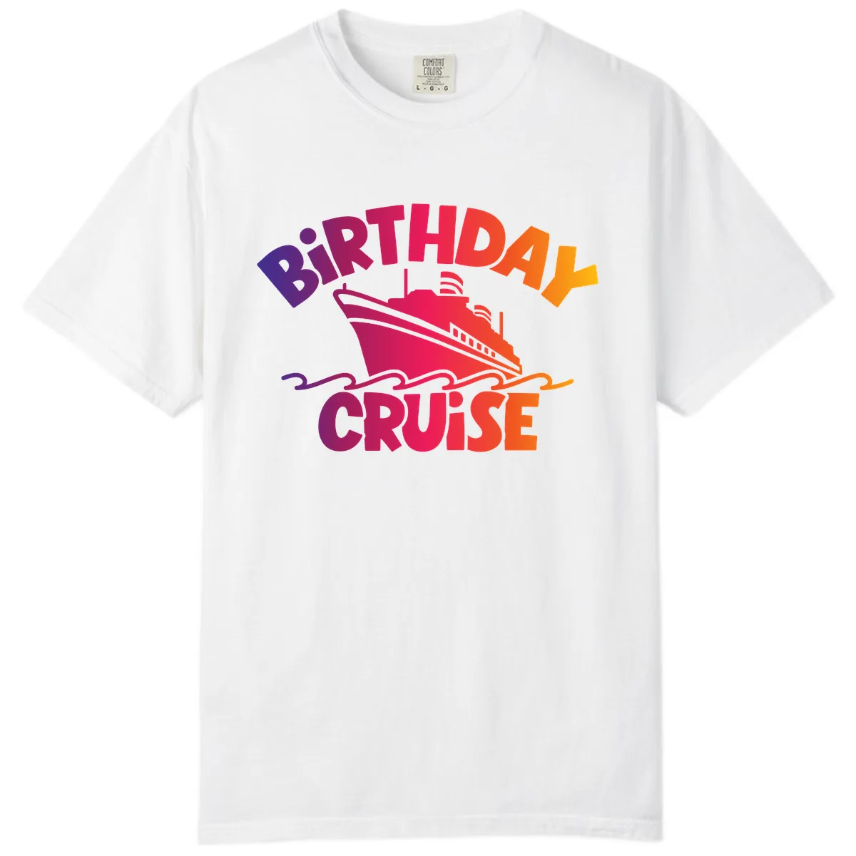 Birthday Cruise Fun Comfort Color in White