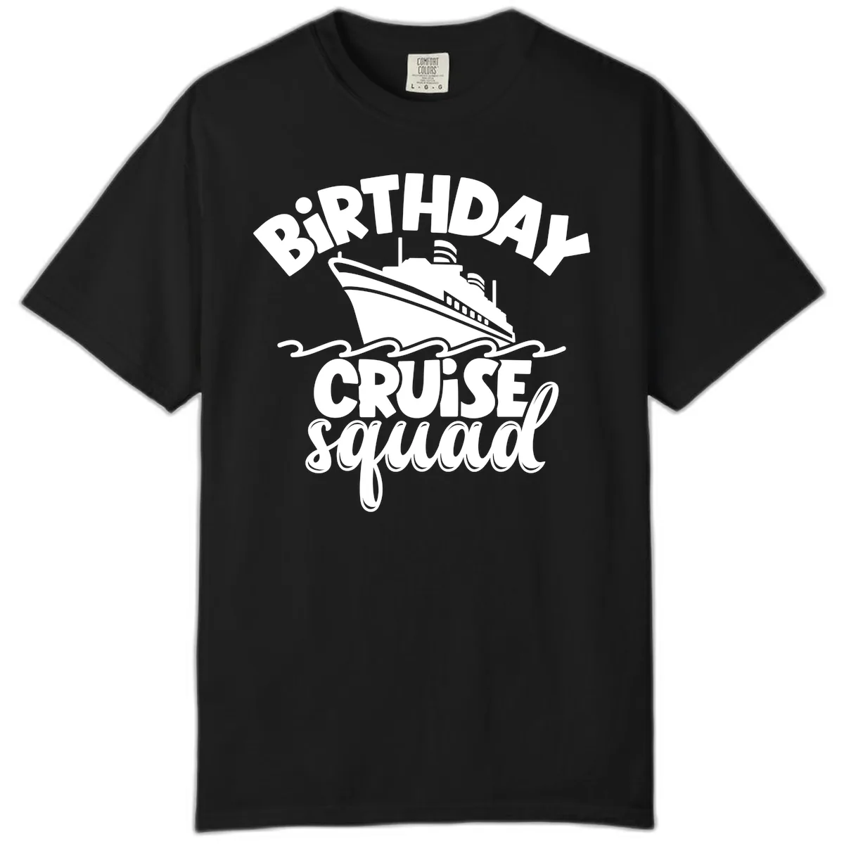 Birthday Cruise Squad Ship Design Comfort Color in Black