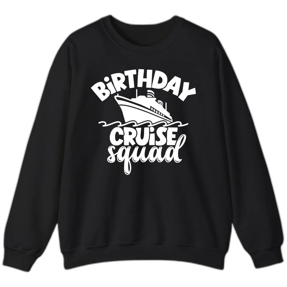 Birthday Cruise Squad Ship Design Sweatshirt in Black