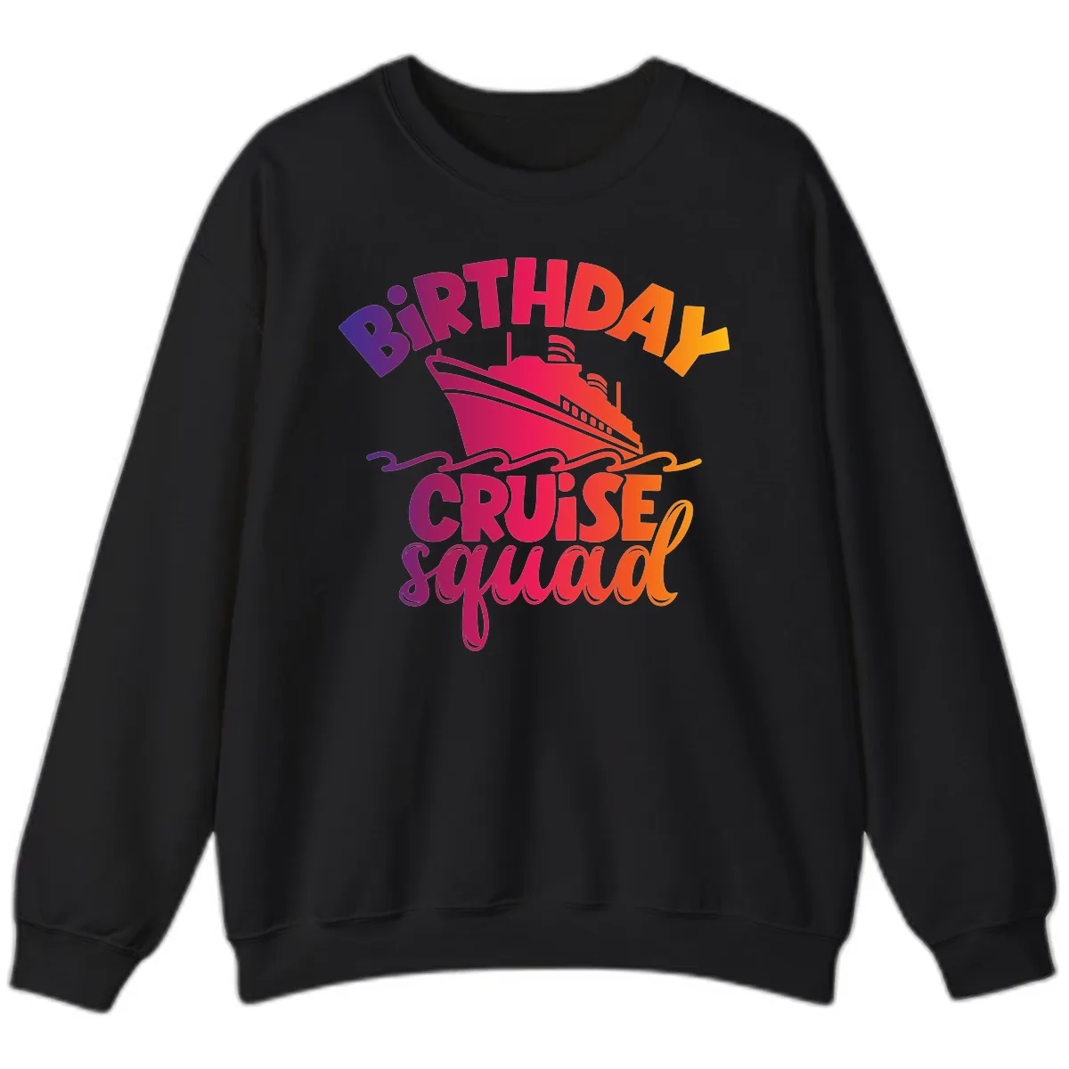 Birthday Cruise Squad T-Shirt Design Sweatshirt in Black