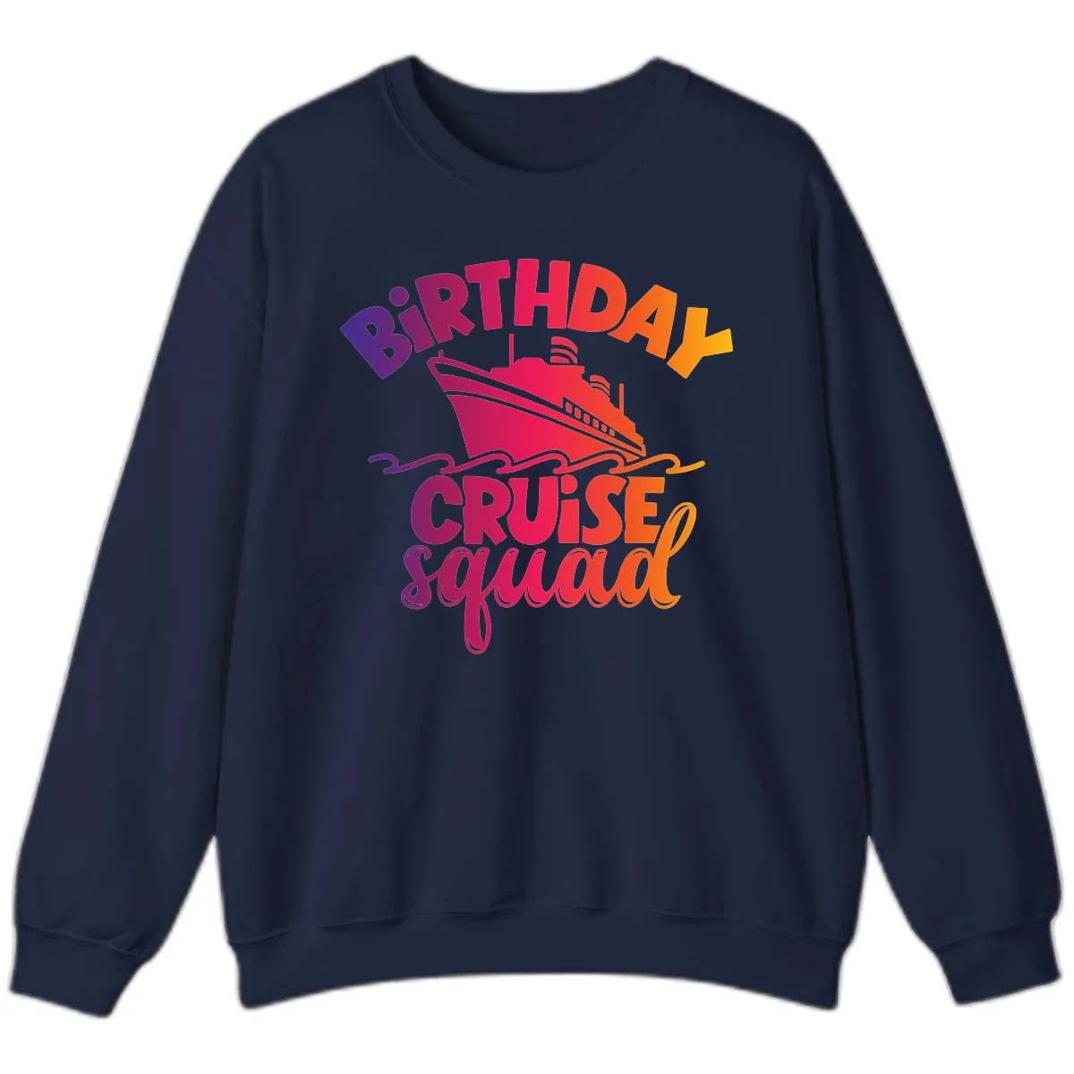 Birthday Cruise Squad T-Shirt Design Sweatshirt in Navy