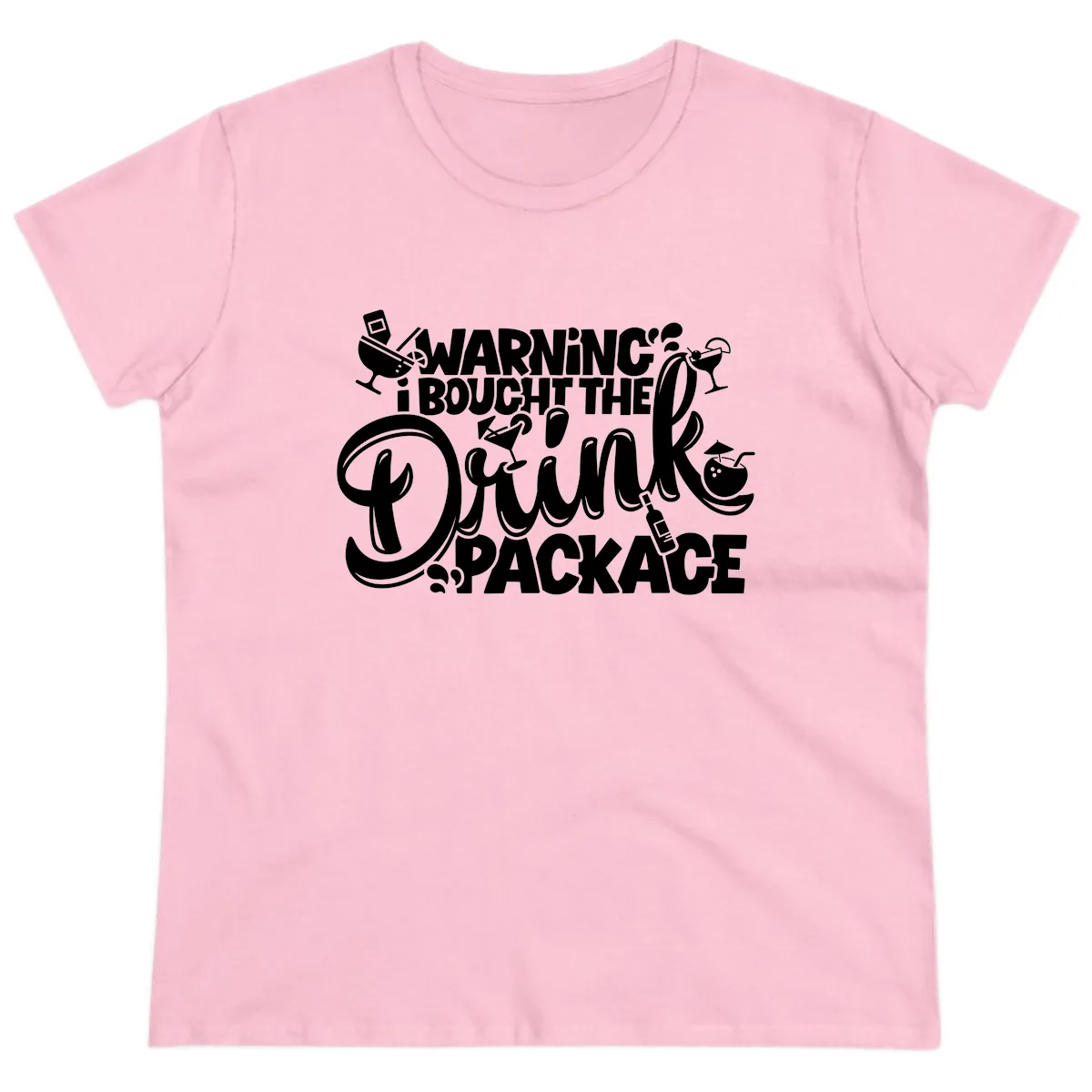 Warning I Bought The Drink Package Ladies Tee in Light Pink