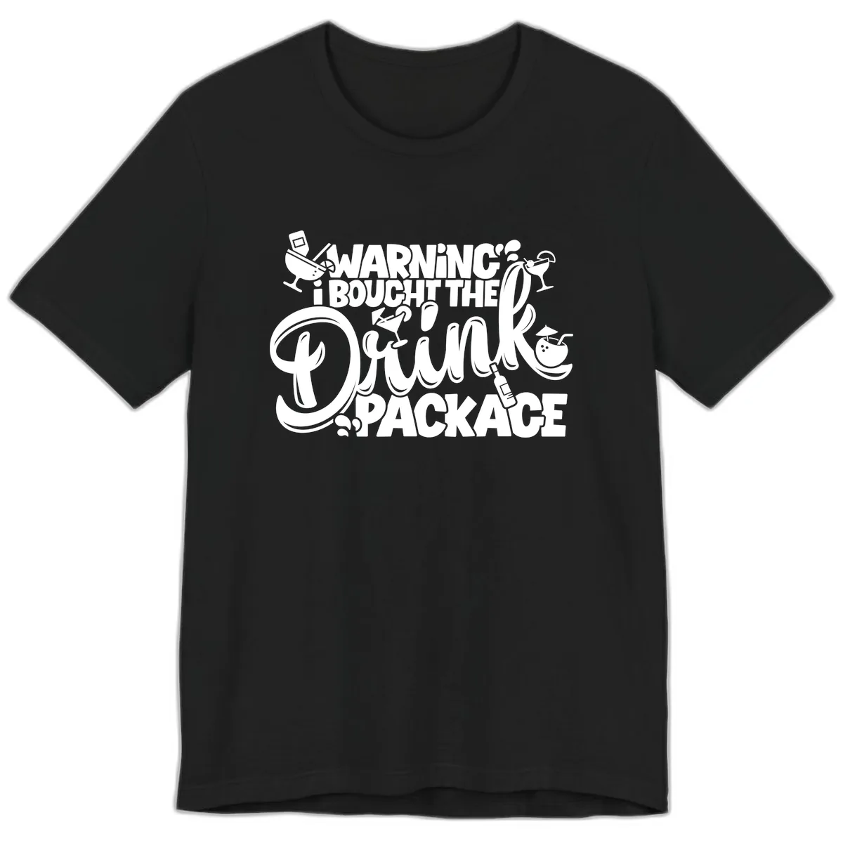 Warning I Bought The Drink Package Premium T-Shirt in Black