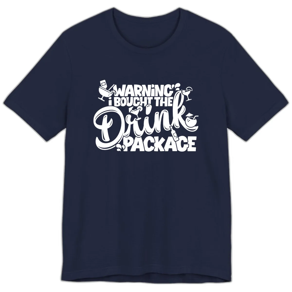 Warning I Bought The Drink Package Premium T-Shirt in Navy
