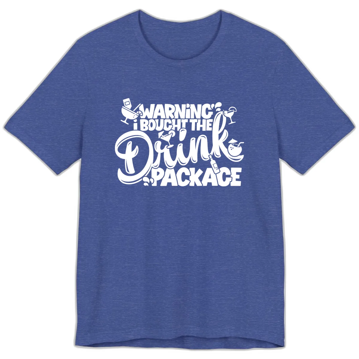 Warning I Bought The Drink Package Premium T-Shirt in Heather True Royal