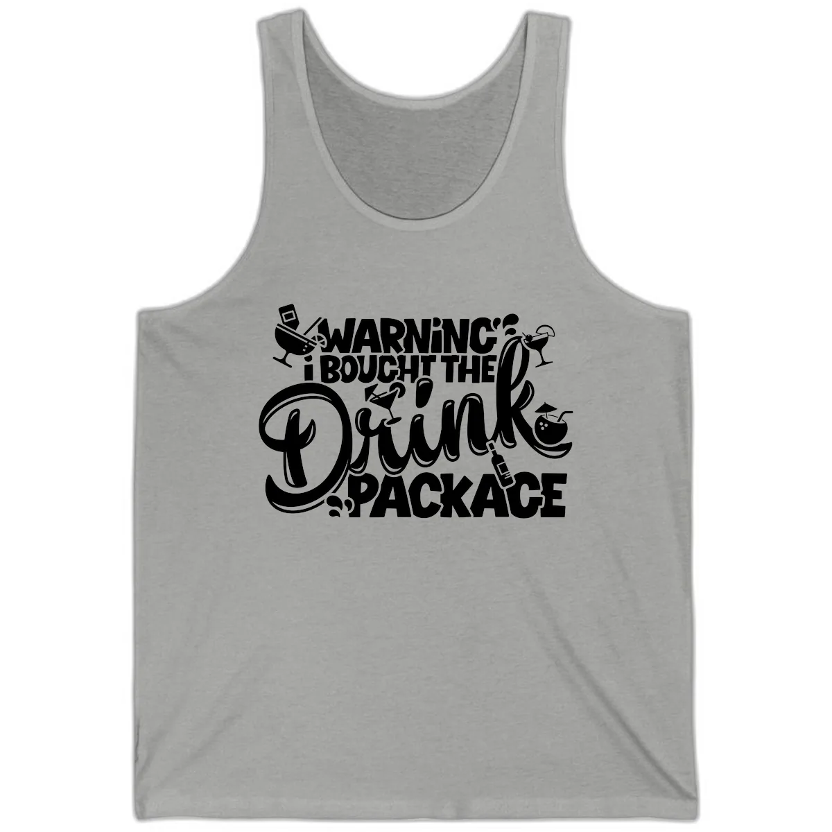 Warning I Bought The Drink Package Tank in Athletic Heather