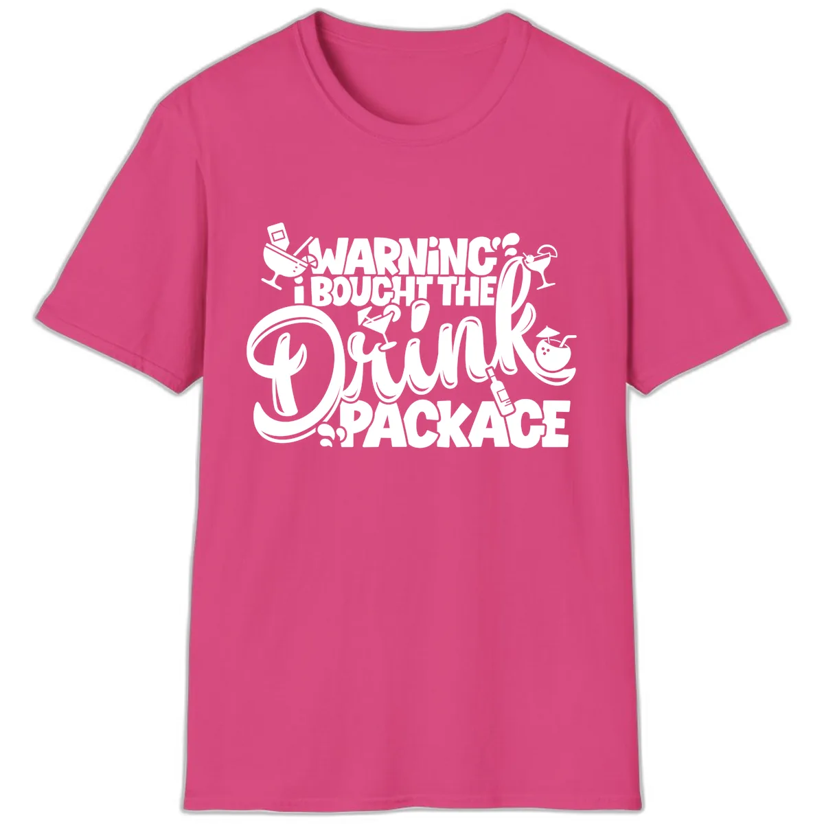 Warning I Bought The Drink Package T-Shirt in Heliconia