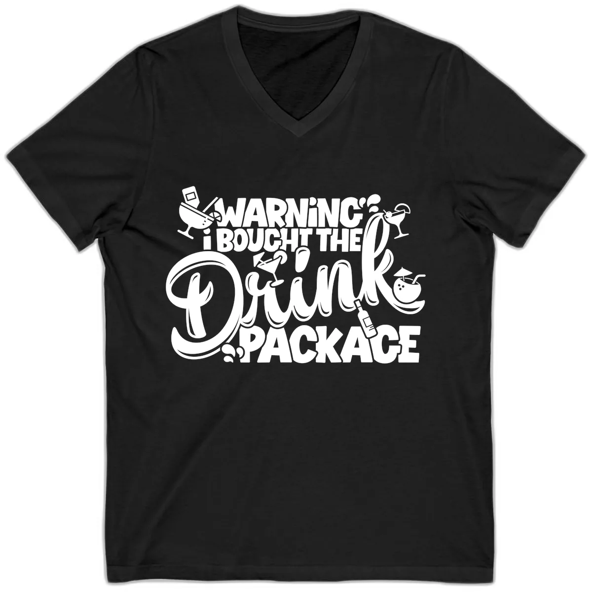 Warning I Bought The Drink Package V-Neck in Black