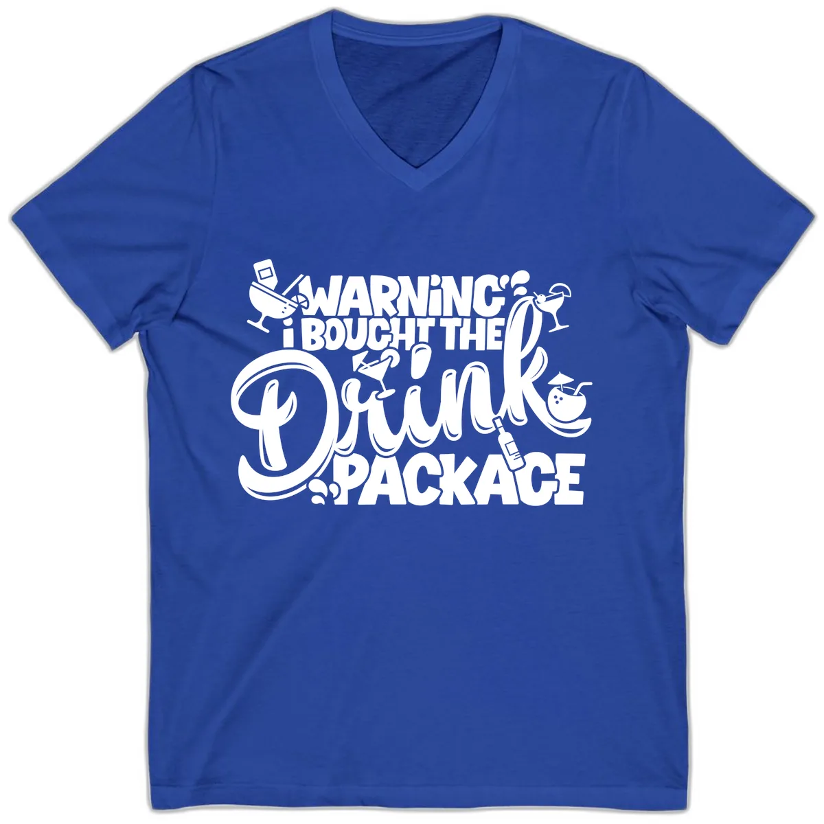 Warning I Bought The Drink Package V-Neck in True Royal