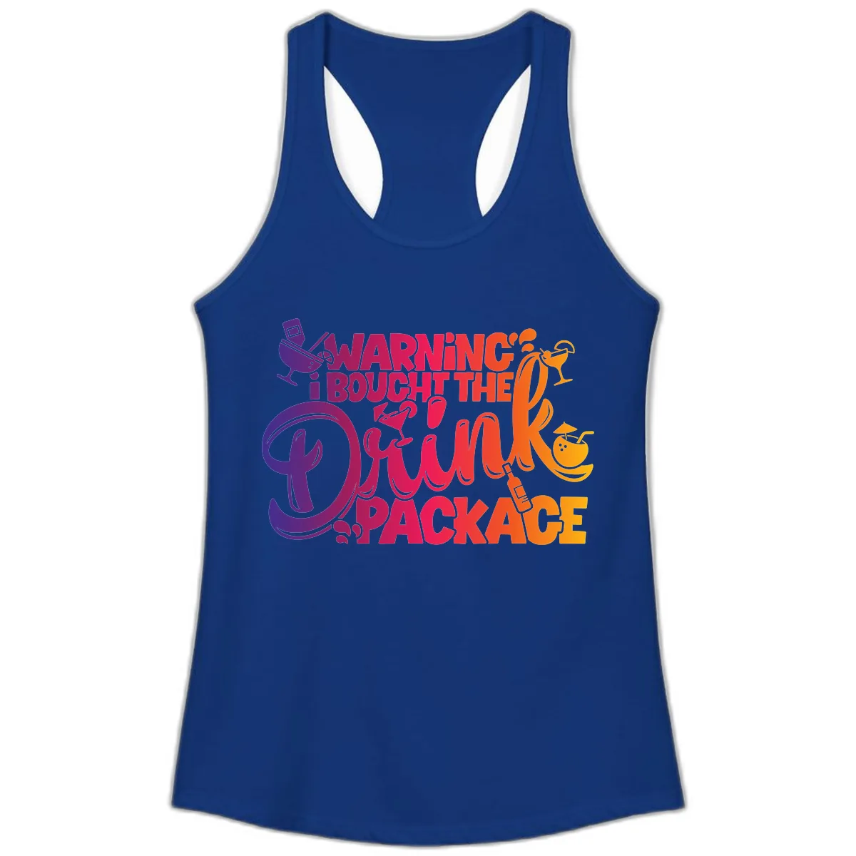 Warning I Bought The Drink Package Ladies Tank in Solid Royal