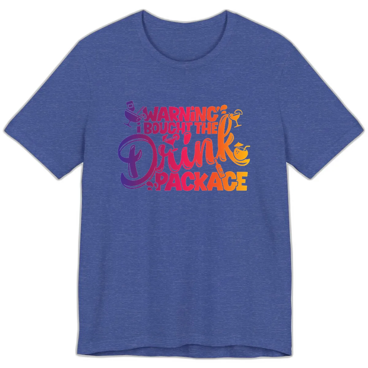 Warning I Bought The Drink Package Premium T-Shirt in Heather True Royal
