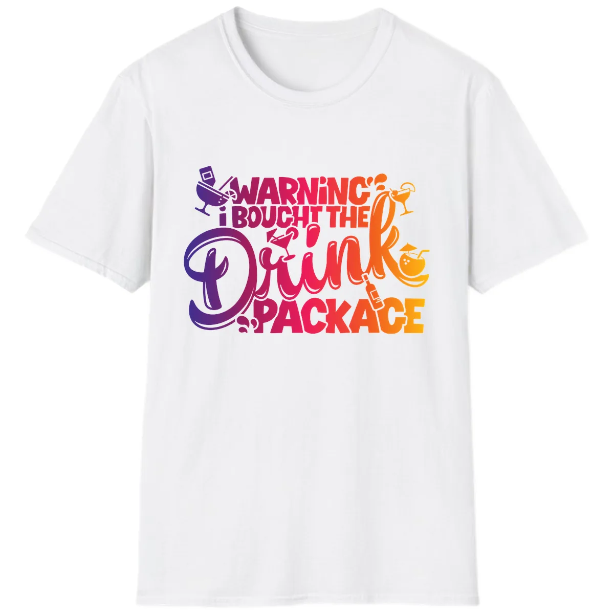 Warning I Bought The Drink Package T-Shirt in White