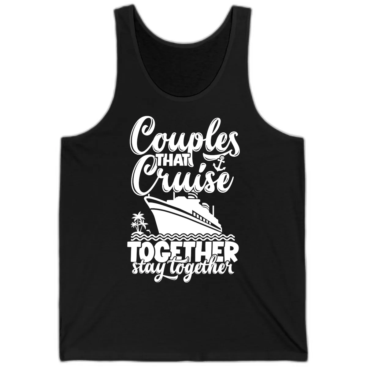Couples That Cruise Together Stay Together Tank in Black