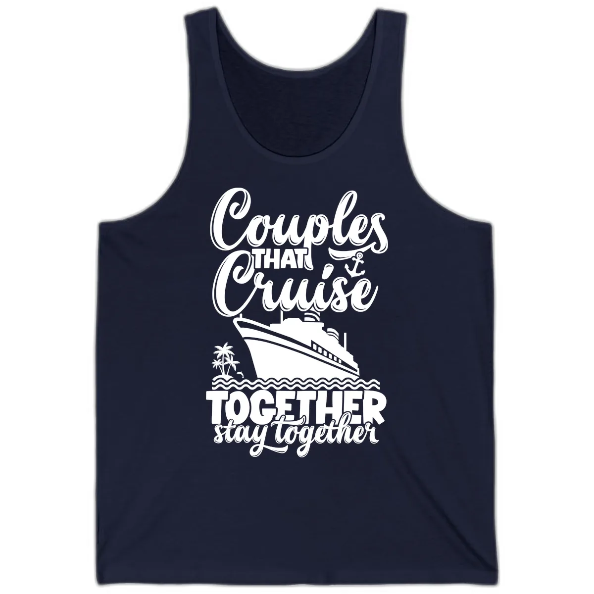 Couples That Cruise Together Stay Together Tank in Navy