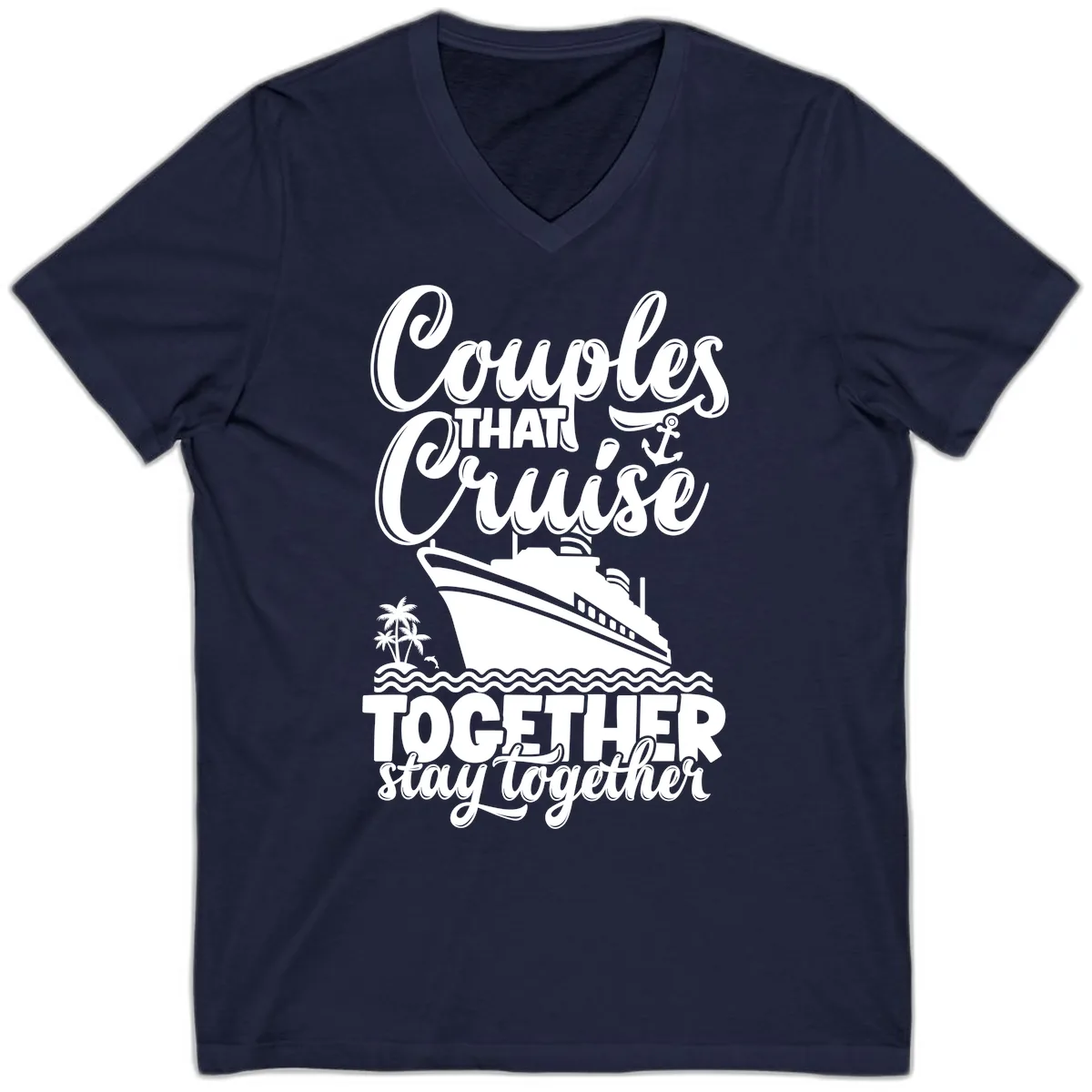 Couples That Cruise Together Stay Together V-Neck in Navy