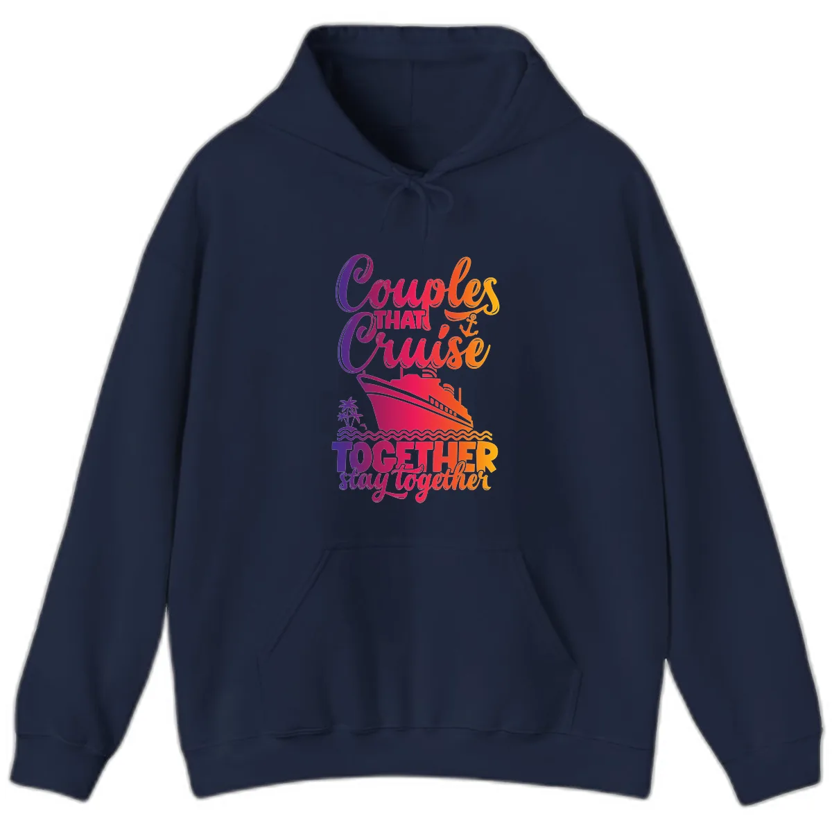 Couples That Cruise Together Stay Together Hoodie in Navy