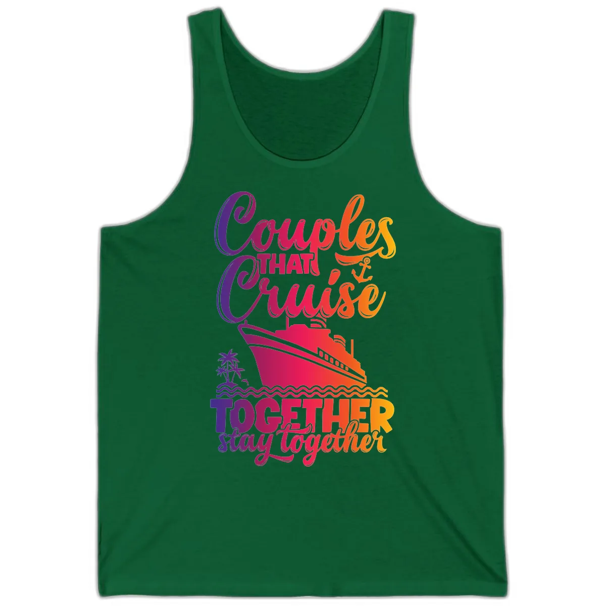 Couples That Cruise Together Stay Together Tank in Kelly