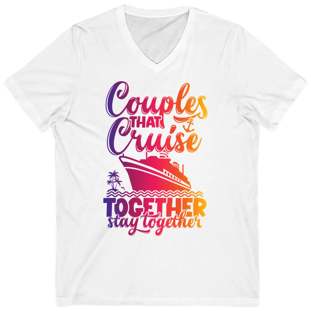 Couples That Cruise Together Stay Together V-Neck in White