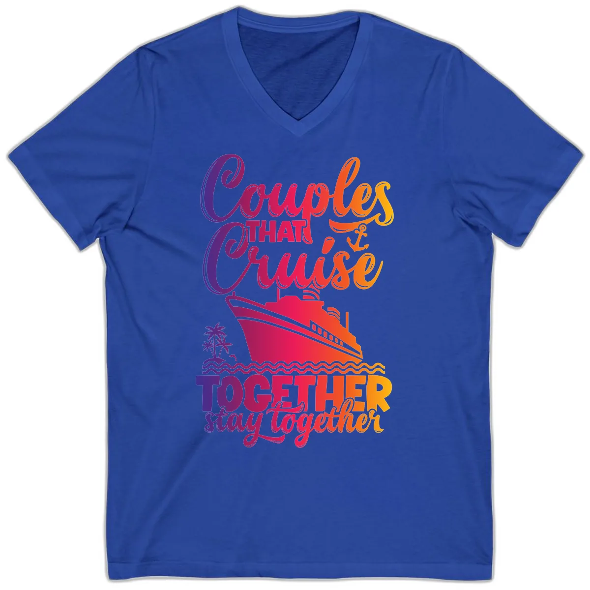 Couples That Cruise Together Stay Together V-Neck in True Royal