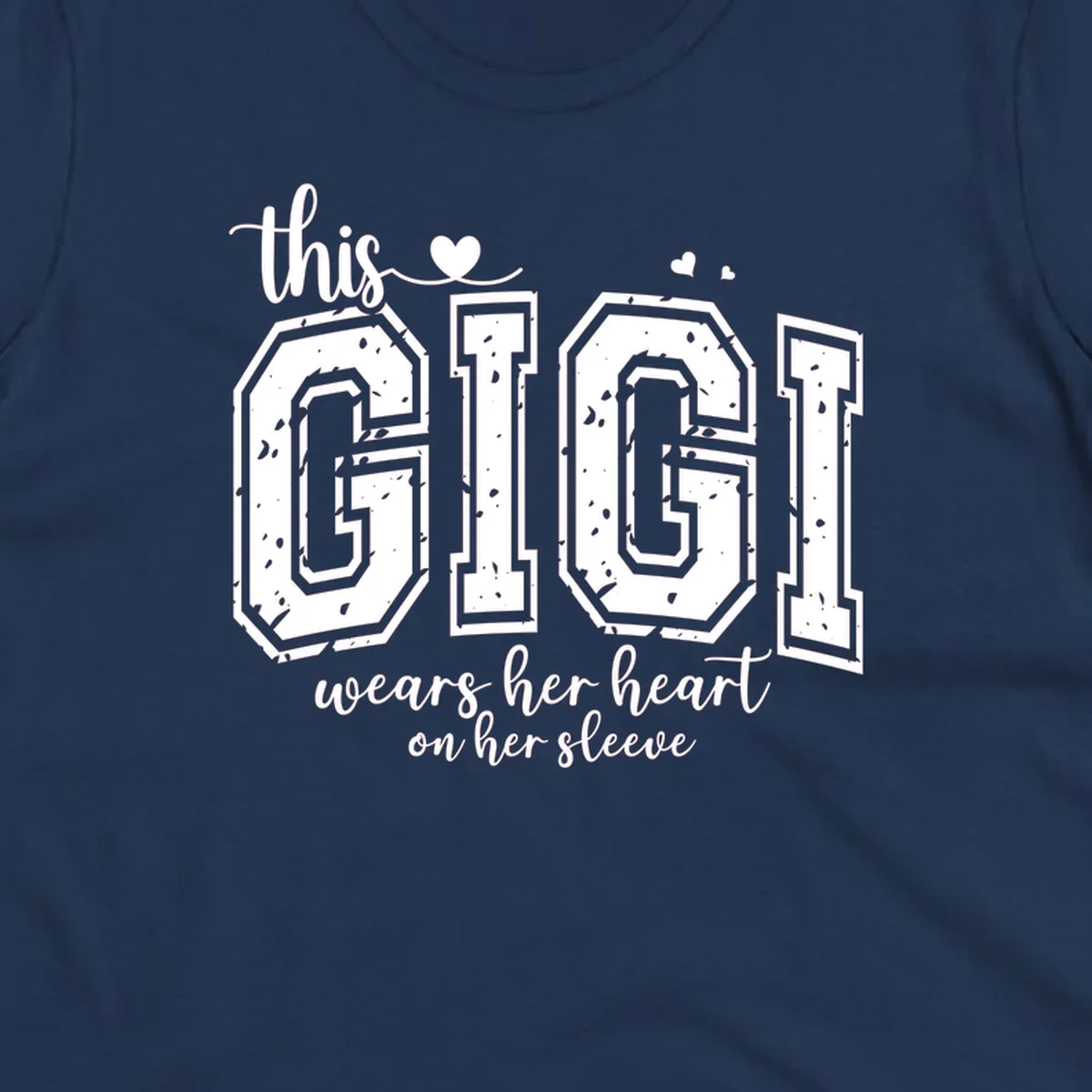 This gigi wears her heart on her sleeve text and heart design