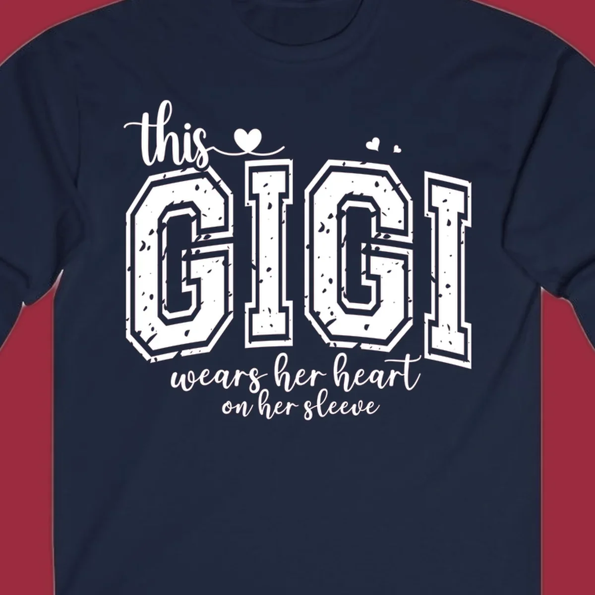 This gigi wears her heart on her sleeve text and heart design