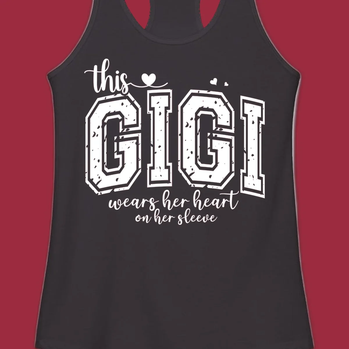 This gigi wears her heart on her sleeve text and heart design