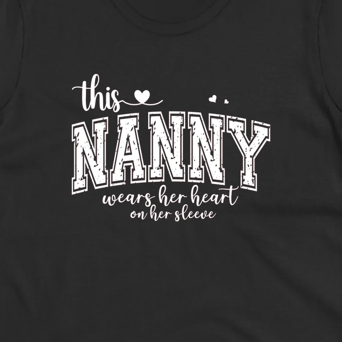 This Nanny Wears Her Heart On Her Sleeve typography design with hearts.