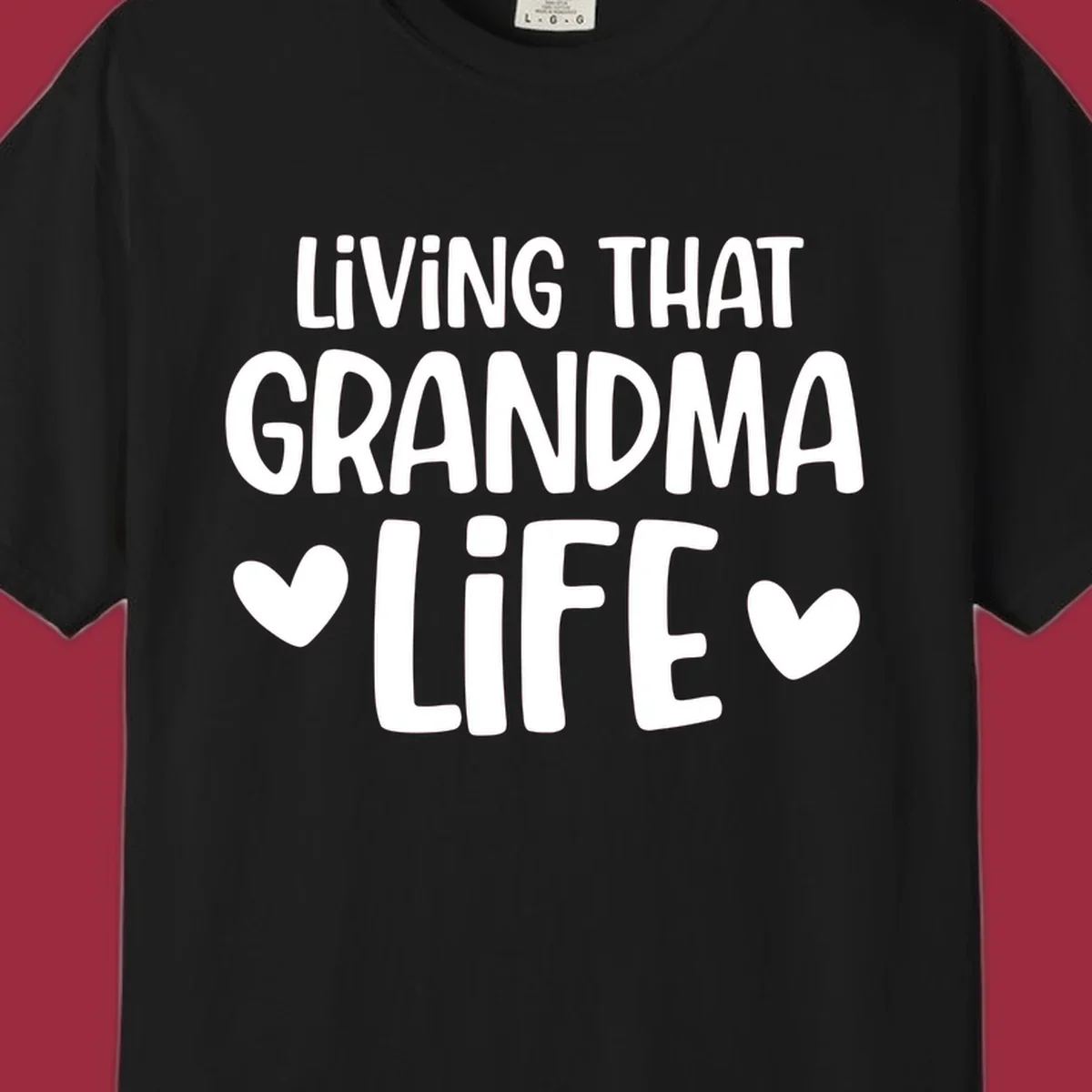 Living that grandma life text with hearts graphic.