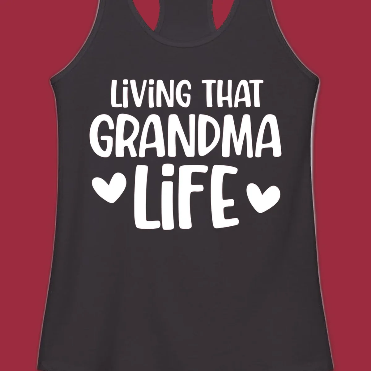 Living that grandma life text with hearts graphic.