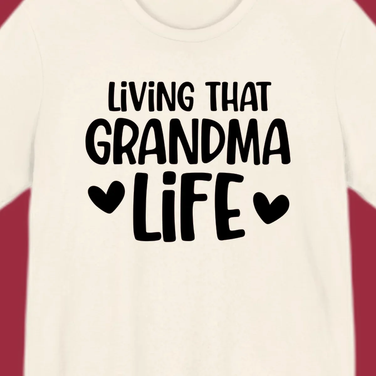 Living that grandma life text with hearts graphic.