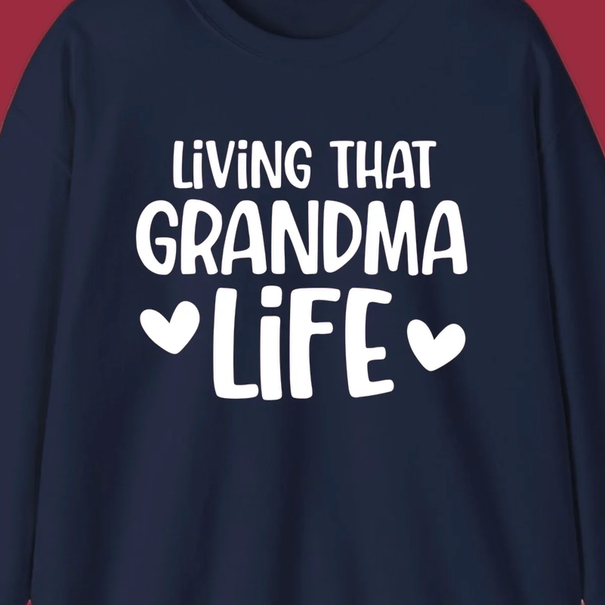 Living that grandma life text with hearts graphic.