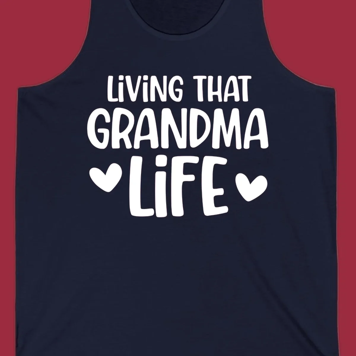 Living that grandma life text with hearts graphic.