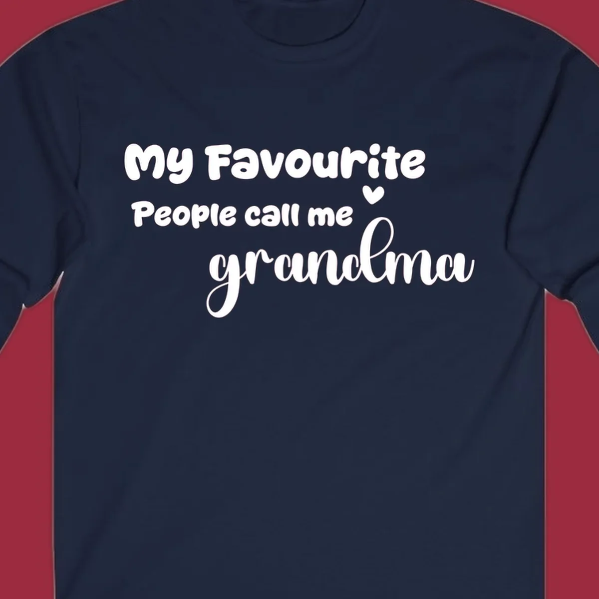 My Favourite People Call Me Grandma text design with a heart icon. Grandma love saying.