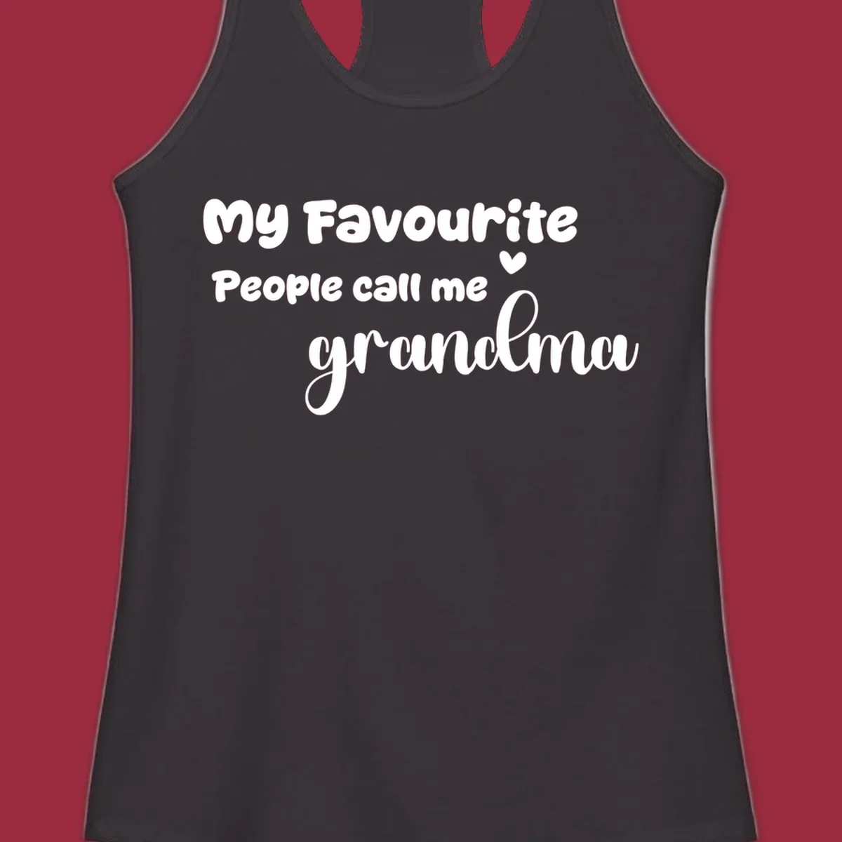 My Favourite People Call Me Grandma text design with a heart icon. Grandma love saying.