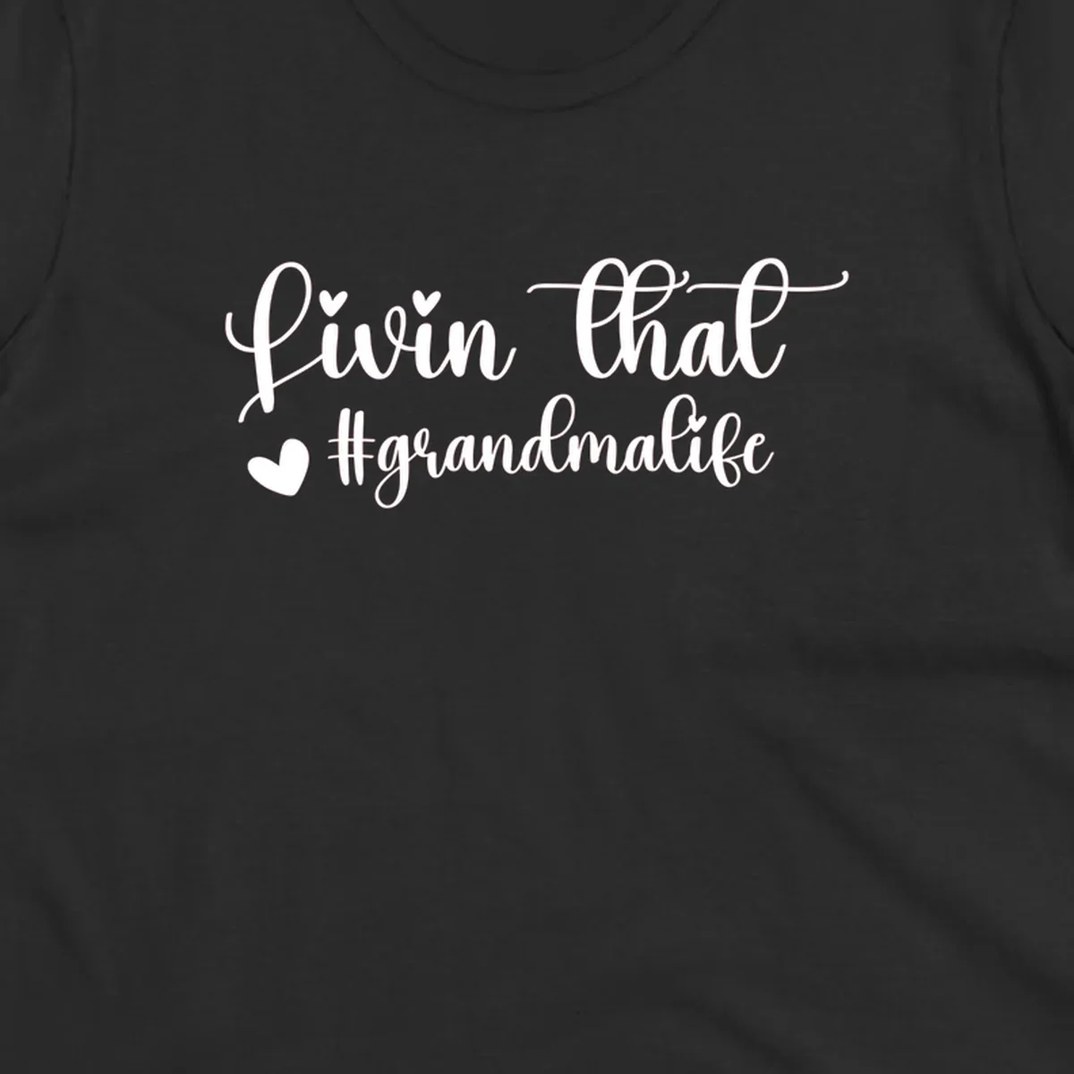 Livin that grandma life script with hearts, white on black and black on white.