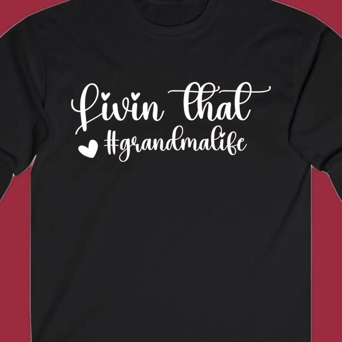 Livin that grandma life script with hearts, white on black and black on white.