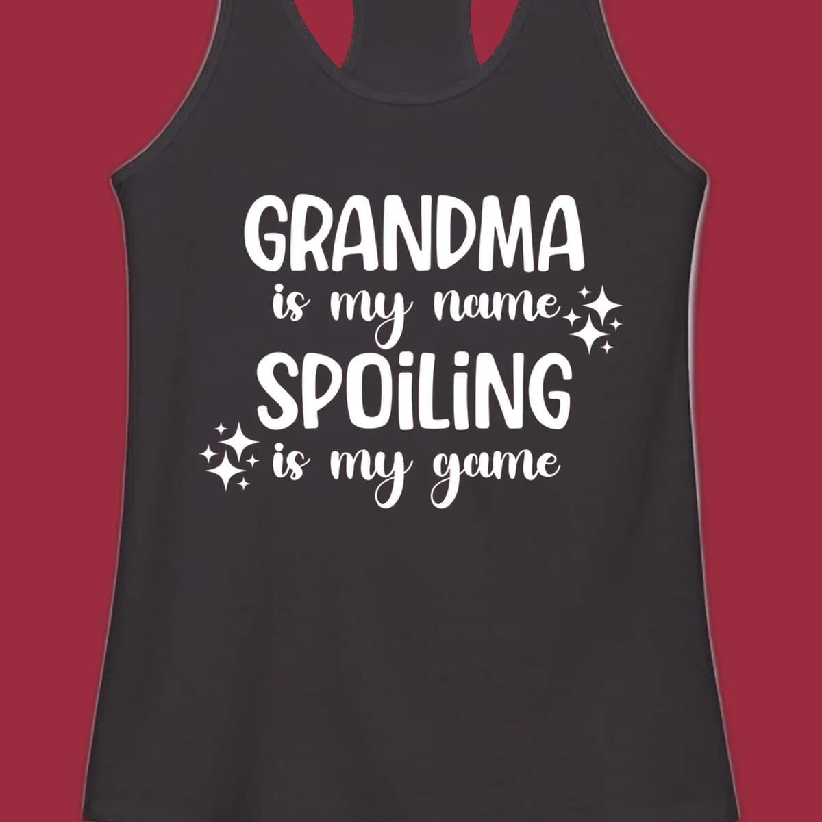 Grandma Is My Name Spoiling Is My Game typography with sparkle accents.