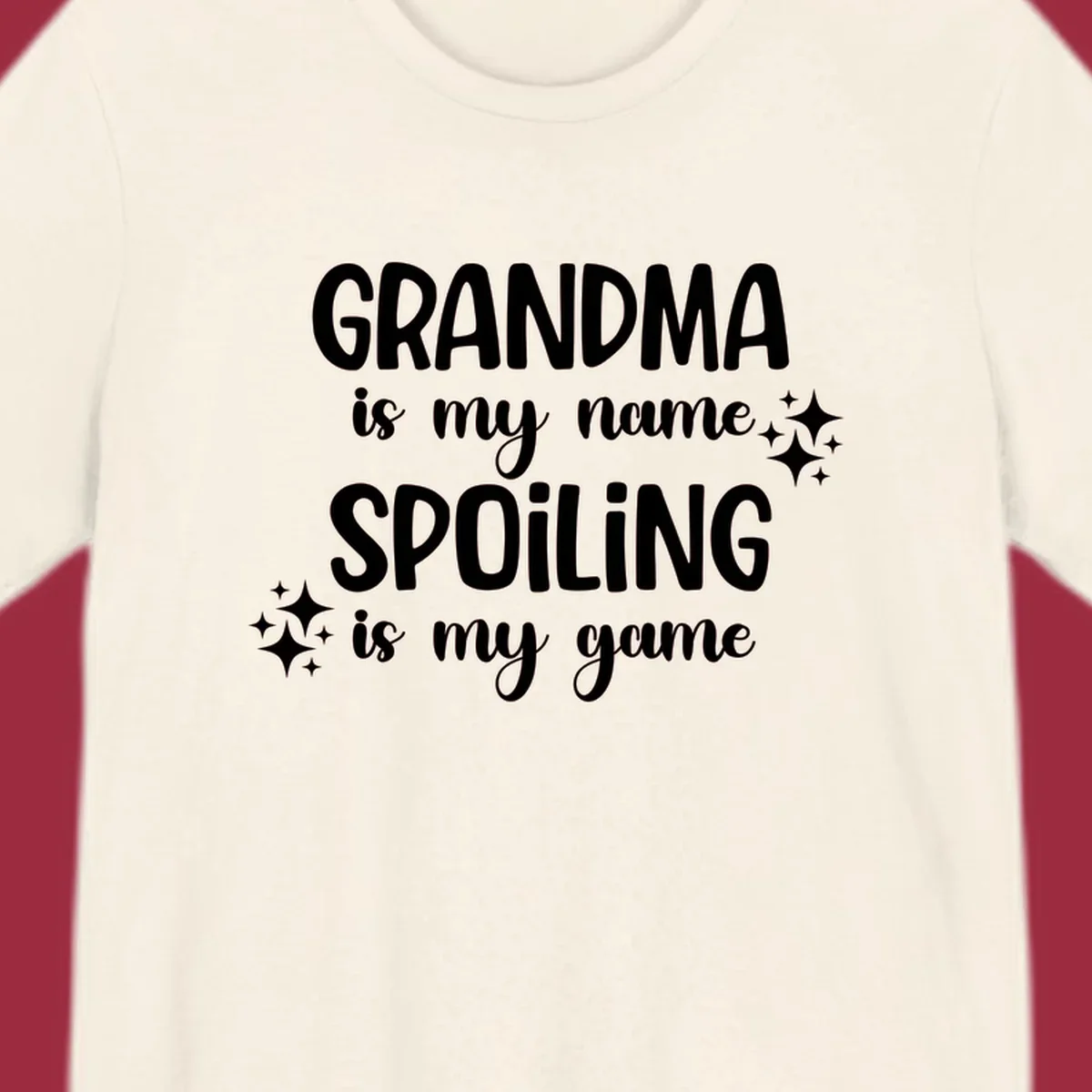 Grandma Is My Name Spoiling Is My Game typography with sparkle accents.