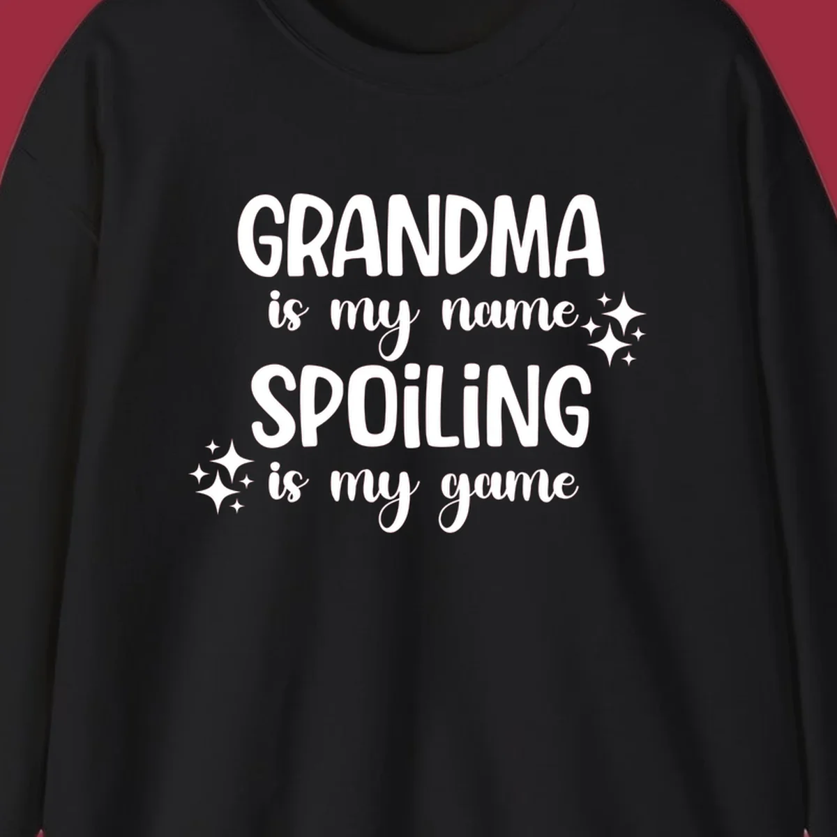 Grandma Is My Name Spoiling Is My Game typography with sparkle accents.