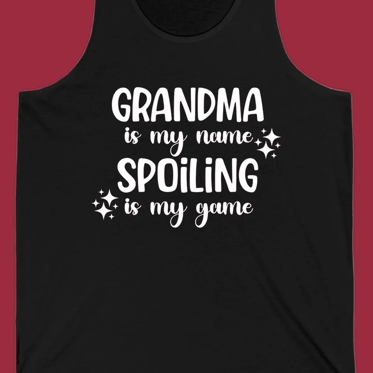 Grandma Is My Name Spoiling Is My Game typography with sparkle accents.