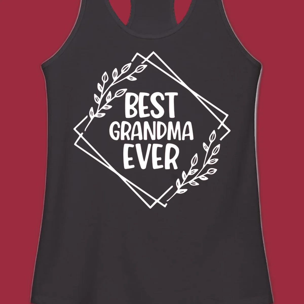 Best Grandma Ever text with floral frame on black and white backgrounds.